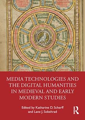 Media Technologies and the Digital Humanities in Medieval and Early Modern Studies