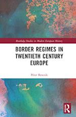 Border Regimes in Twentieth Century Europe