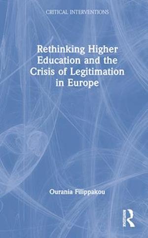 Rethinking Higher Education and the Crisis of Legitimation in Europe