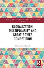 Globalization, Multipolarity and Great Power Competition