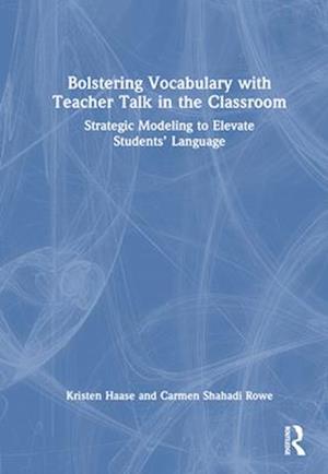 Bolstering Vocabulary with Teacher Talk in the Classroom