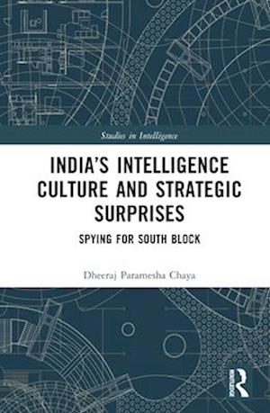 India’s Intelligence Culture and Strategic Surprises