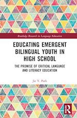 Educating Emergent Bilingual Youth in High School