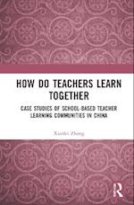 How Do Teachers Learn Together?