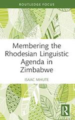 Membering the Rhodesian Linguistic Agenda in Zimbabwe