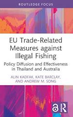 EU Trade-Related Measures Against Illegal Fishing