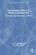 Independent Women in British Psychoanalysis