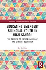 Educating Emergent Bilingual Youth in High School