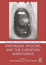 Contagion, Hygiene, and the European Avant-Garde