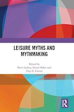 Leisure Myths and Mythmaking