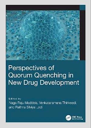 Perspectives of Quorum Quenching in New Drug Development