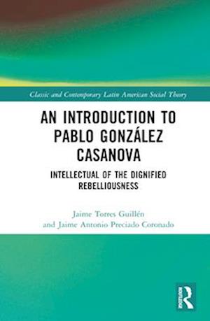 An Introduction to Pablo González Casanova