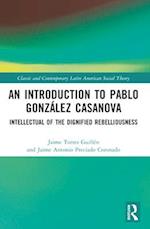 An Introduction to Pablo González Casanova