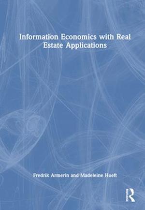 Information Economics with Real Estate Applications