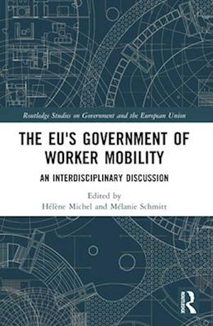 The Eu's Government of Worker Mobility