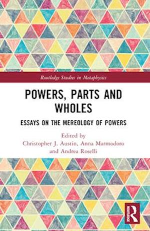 Powers, Parts and Wholes