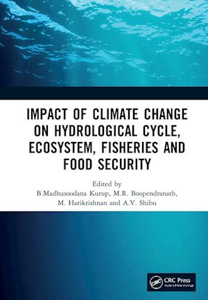 Impact of Climate Change on Hydrological Cycle, Ecosystem, Fisheries and Food Security