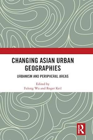 Changing Asian Urban Geographies