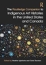 The Routledge Companion to Indigenous Art Histories in the United States and Canada