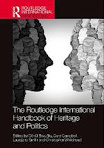 The Routledge International Handbook of Heritage and Politics