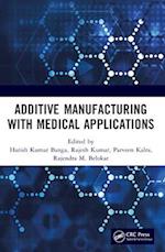 Additive Manufacturing with Medical Applications