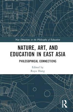 Nature, Art, and Education in East Asia