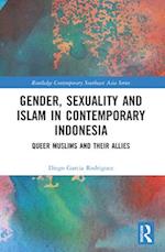 Gender, Sexuality and Islam in Contemporary Indonesia