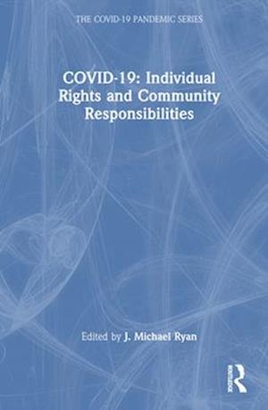 COVID-19: Individual Rights and Community Responsibilities