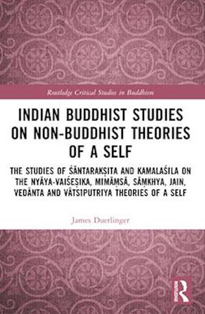 Indian Buddhist Studies on Non-Buddhist Theories of a Self