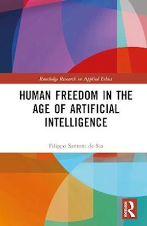 Human Freedom in the Age of AI