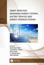 Smart Grids for Renewable Energy Systems, Electric Vehicles and Energy Storage Systems