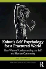 Kohut's Self Psychology for a Fractured World