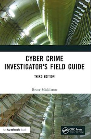 Cyber Crime Investigator's Field Guide