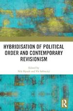 Hybridisation of Political Order and Contemporary Revisionism