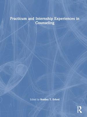 Practicum and Internship Experiences in Counseling