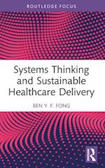 Systems Thinking and Sustainable Healthcare Delivery