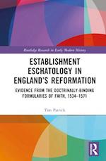 Establishment Eschatology in England’s Reformation