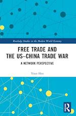 Free Trade and the Us-China Trade War
