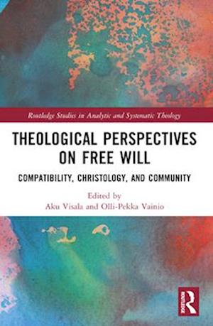 Theological Perspectives on Free Will