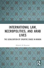 International Law, Necropolitics, and Arab Lives