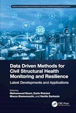 Data Driven Methods for Civil Structural Health Monitoring and Resilience