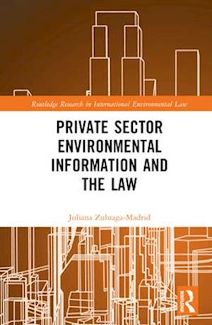 Private Sector Environmental Information and the Law