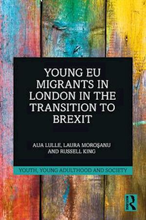 Young EU Migrants in London in the Transition to Brexit