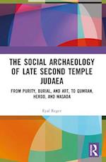 The Social Archaeology of Late Second Temple Judaea