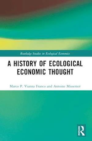 A History of Ecological Economic Thought