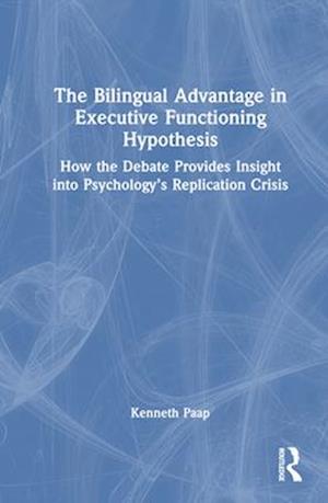 The Bilingual Advantage in Executive Functioning Hypothesis