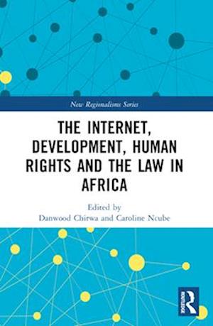 The Internet, Development, Human Rights and the Law in Africa