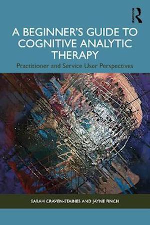A Beginner’s Guide to Cognitive Analytic Therapy