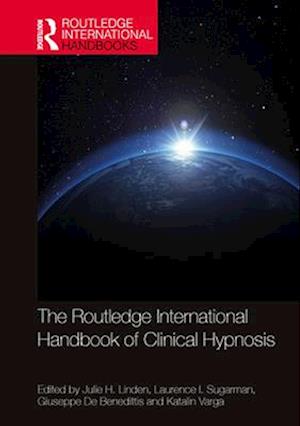 The Routledge International Handbook of Clinical Hypnosis