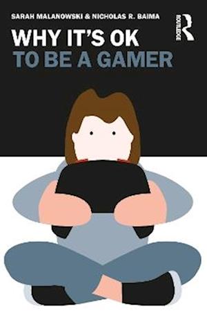 Why It's Ok to Be a Gamer